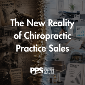 The New Reality of Selling a Chiropractic Practice